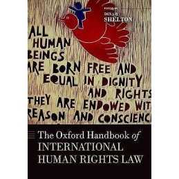 The Oxford Handbook of International Human Rights Law - 9780199640133