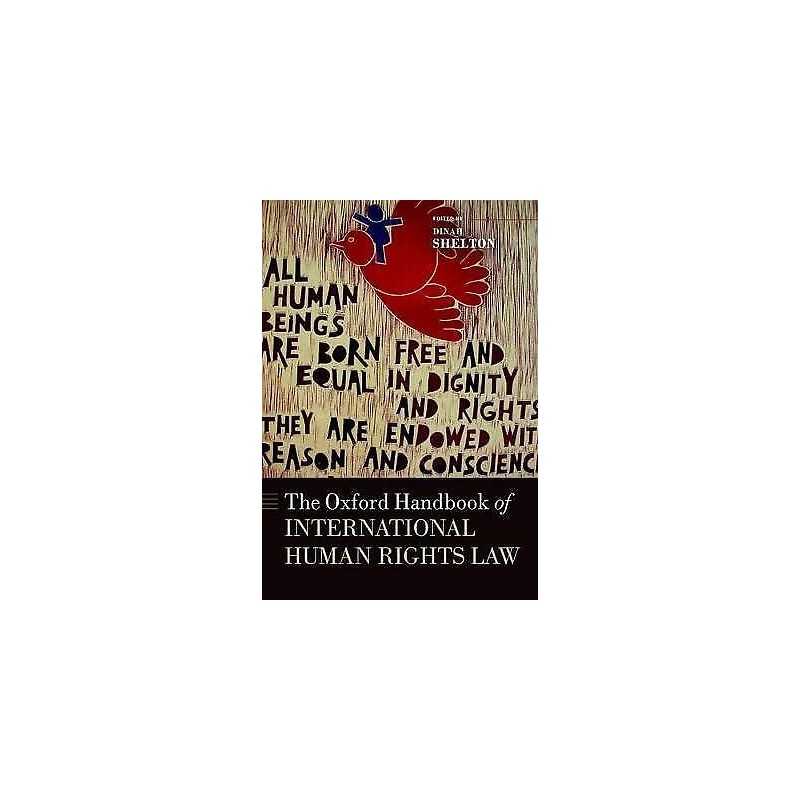 The Oxford Handbook of International Human Rights Law - 9780199640133