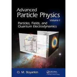 Advanced Particle Physics Volume I - 9781439804148