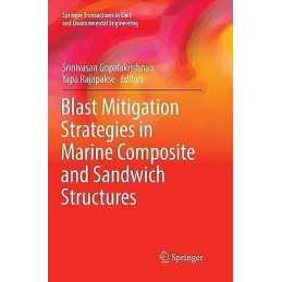 Blast Mitigation Strategies in Marine Composite and Sandwich ... - 9789811355981