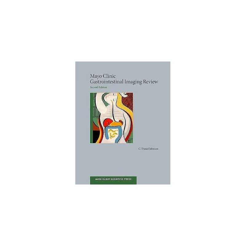 Mayo Clinic Gastrointestinal Imaging Review - 9780199862153
