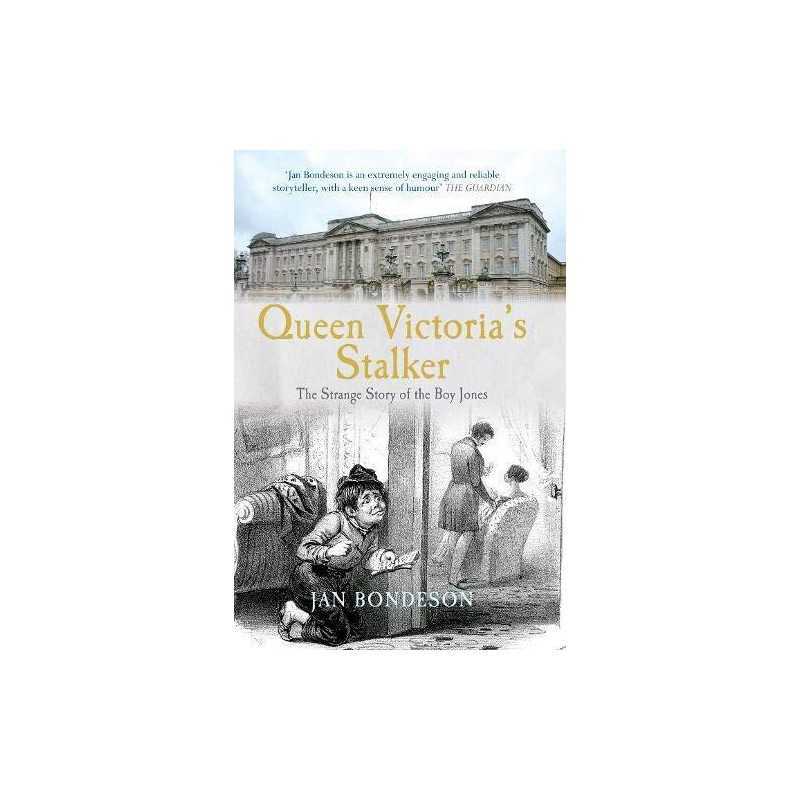 Queen Victorias Stalker: The Strange Story of the ... by Bondeson, Jan Hardback