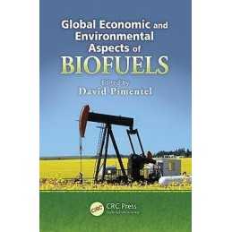Global Economic and Environmental Aspects of Biofuels - 9781439834633