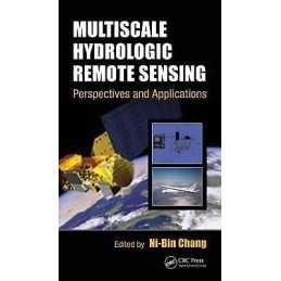 Multiscale Hydrologic Remote Sensing - 9781439877456