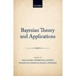 Bayesian Theory and Applications - 9780199695607