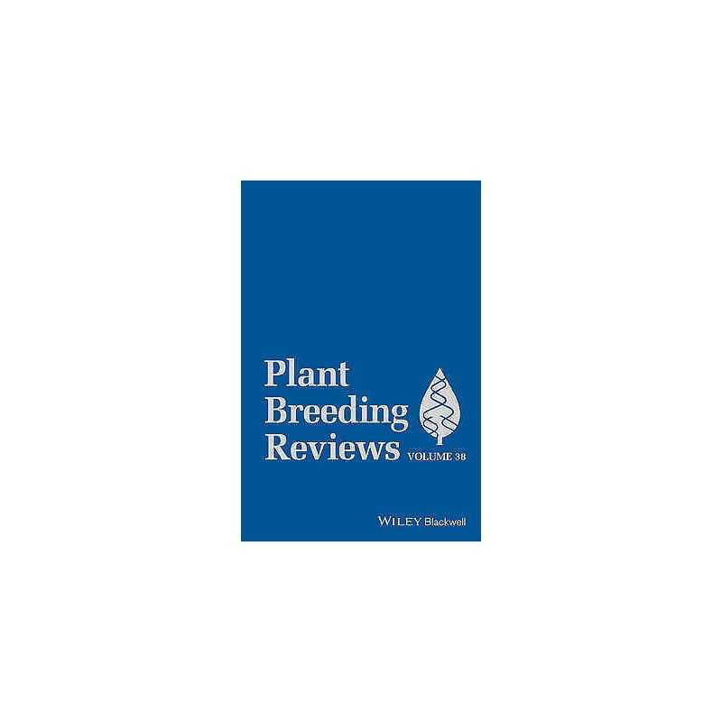 Plant Breeding Reviews, Volume 38 - 9781118916834