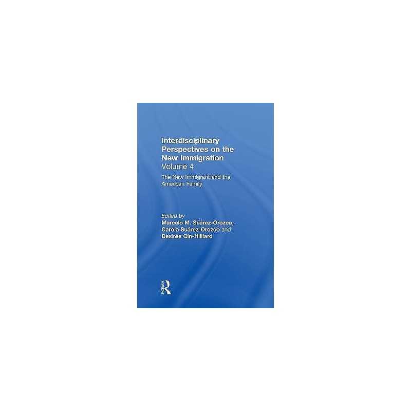 The New Immigrant and the American Family - 9780815337089