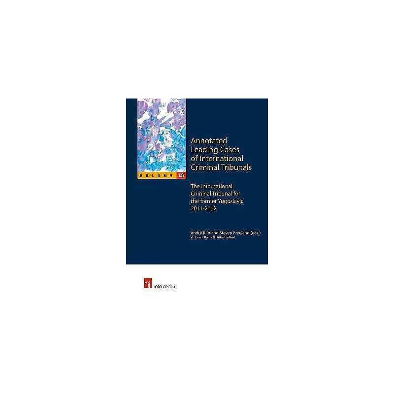 Annotated Leading Cases of International Criminal Tribunals -... - 9781780686806