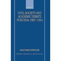 Civil Society and Academic Debate in Russia 1905-1914 - 9780198207825