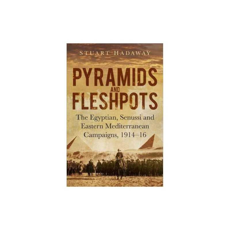 Pyramids and Fleshpots - 9780752499062