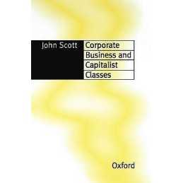 Corporate Business and Capitalist Classes - 9780198280767