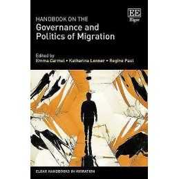 Handbook on the Governance and Politics of Migration - 9781788117227