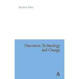 Discourse, Technology and Change - 9780826494849