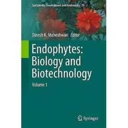 Endophytes: Biology and Biotechnology - 9783319665405