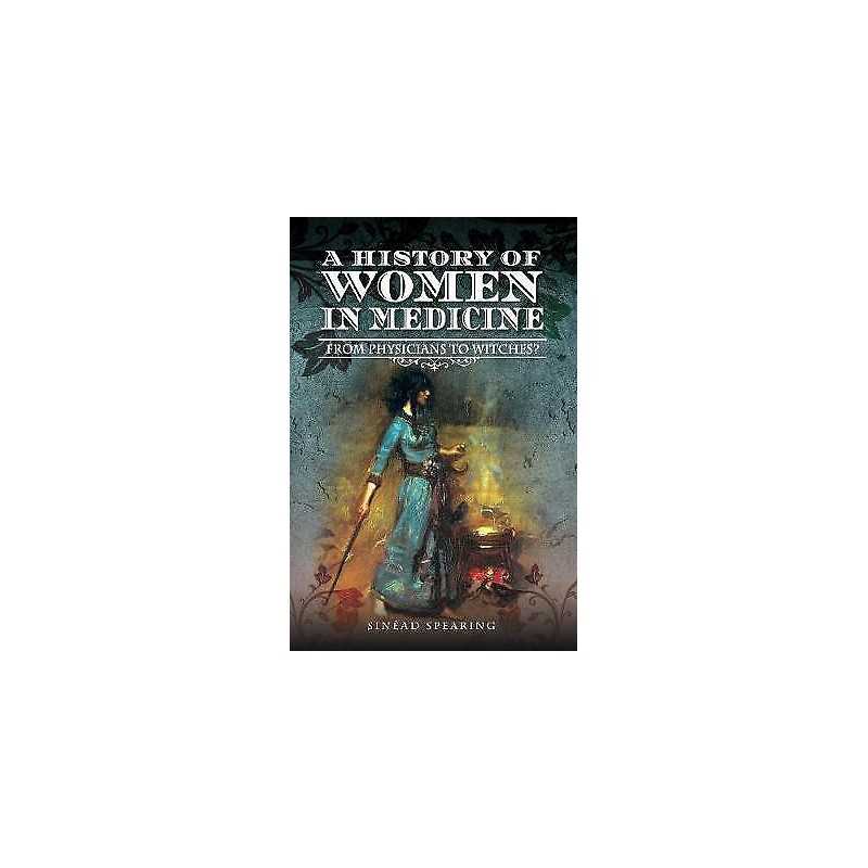A History of Women in Medicine - 9781526714299