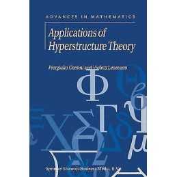 Applications of Hyperstructure Theory - 9781441952455