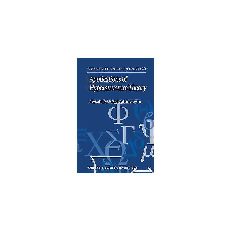 Applications of Hyperstructure Theory - 9781441952455