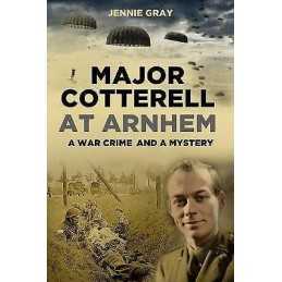 Major Cotterell at Arnhem - 9780752479804