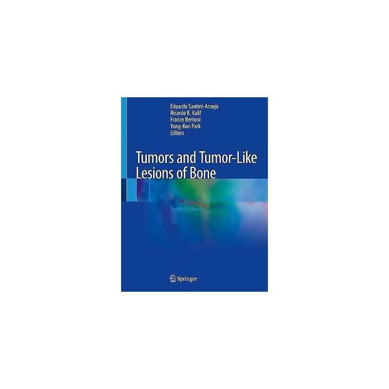 Tumors and Tumor-Like Lesions of Bone - 9783030283179