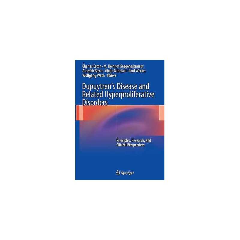 Dupuytrens Disease and Related Hyperproliferative Disorders - 9783662506110