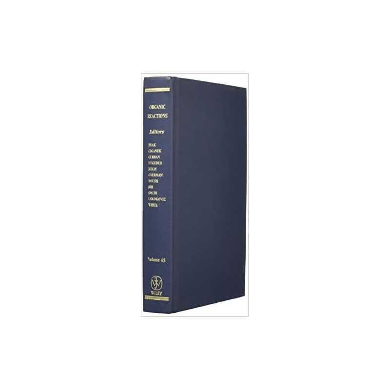 Organic Reactions, Volume 45 - 9780471031611