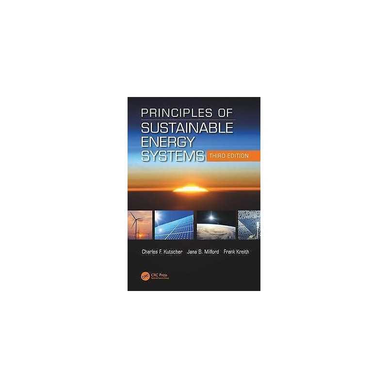 Principles of Sustainable Energy Systems, Third Edition - 9781498788922