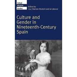 Culture and Gender in Nineteenth-Century Spain - 9780198158868