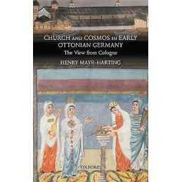 Church and Cosmos in Early Ottonian Germany - 9780199210718