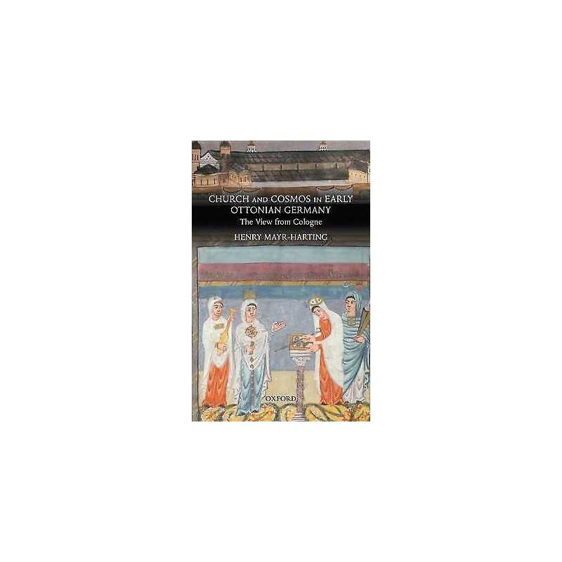 Church and Cosmos in Early Ottonian Germany - 9780199210718