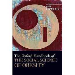 The Oxford Handbook of the Social Science of Obesity - 9780199736362