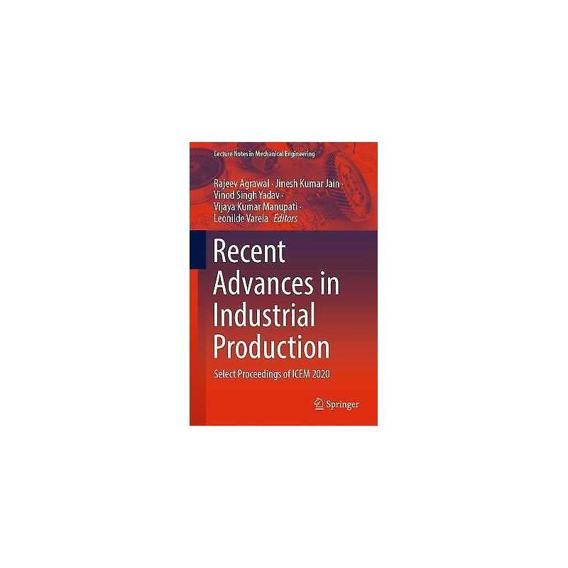 Recent Advances in Industrial Production - 9789811652806