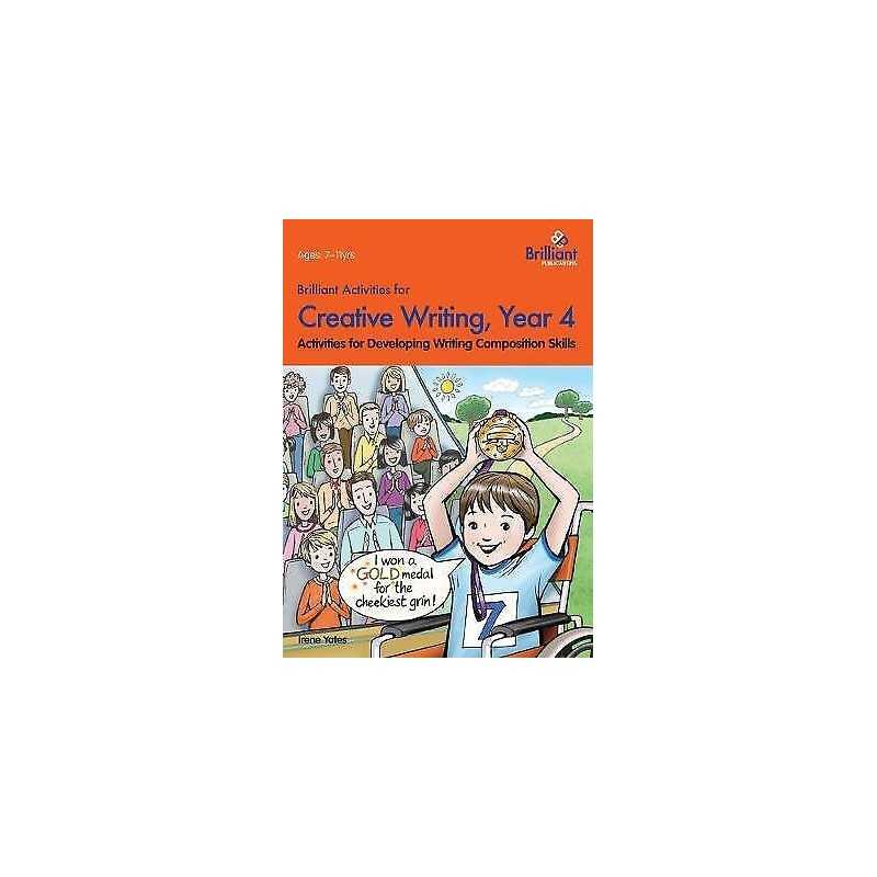 Brilliant Activities for Creative Writing, Year 4 - 9780857474667