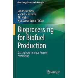 Bioprocessing for Biofuel Production - 9789811570728
