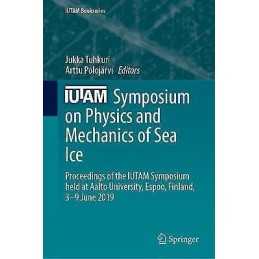 IUTAM Symposium on Physics and Mechanics of Sea Ice - 9783030804381
