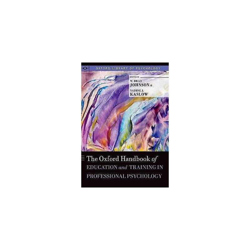 The Oxford Handbook of Education and Training in Professional... - 9780199874019