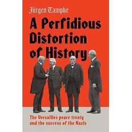 A Perfidious Distortion of History - 9781925228953