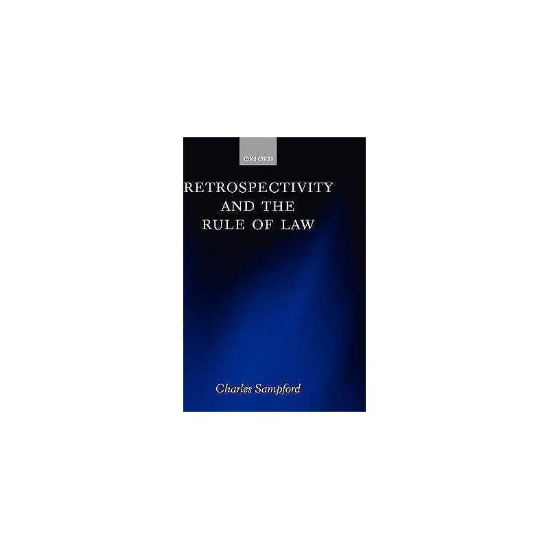 Retrospectivity and the Rule of Law - 9780198252986