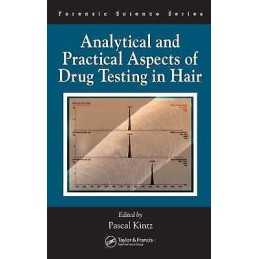 Analytical and Practical Aspects of Drug Testing in Hair - 9780849364501