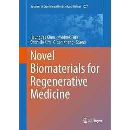 Novel Biomaterials for Regenerative Medicine - 9789811309465