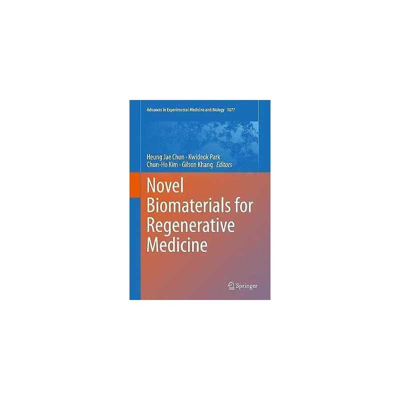 Novel Biomaterials for Regenerative Medicine - 9789811309465