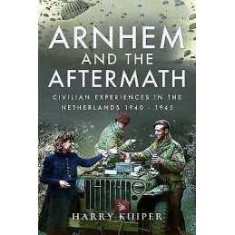 Arnhem and the Aftermath - 9781473870987