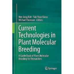 Current Technologies in Plant Molecular Breeding - 9789401799959