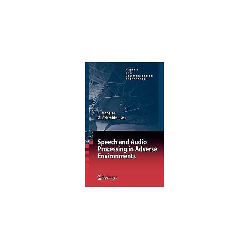 Speech and Audio Processing in Adverse Environments - 9783540706014