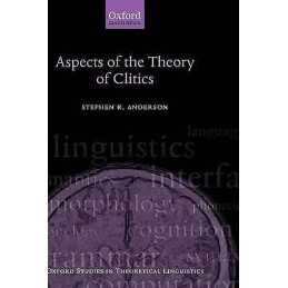 Aspects of the Theory of Clitics - 9780199279906
