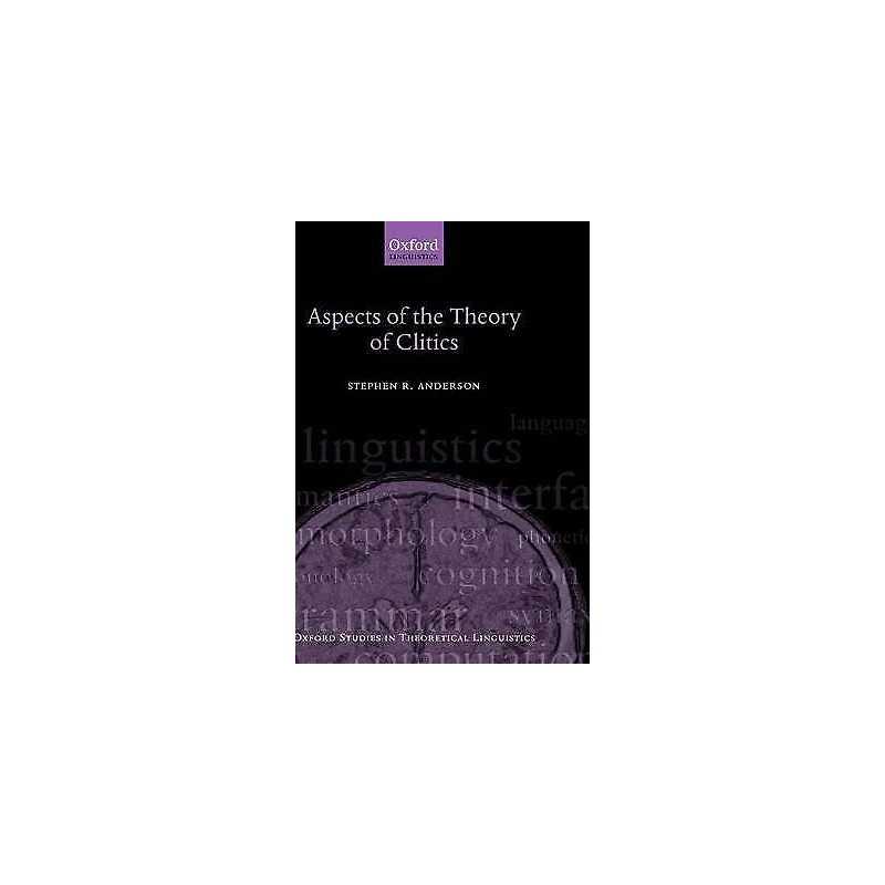 Aspects of the Theory of Clitics - 9780199279906