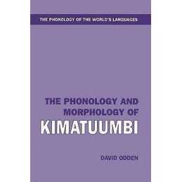 The Phonology and Morphology of Kimatuumbi - 9780198235033