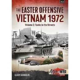 The The Easter Offensive Vietnam 1972 Volume 2 - 9781910294086