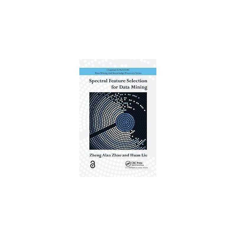 Spectral Feature Selection for Data Mining - 9781439862094