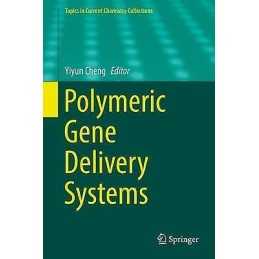 Polymeric Gene Delivery Systems - 9783319778655