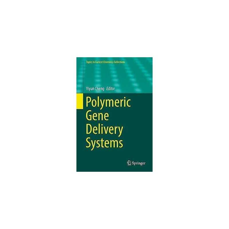 Polymeric Gene Delivery Systems - 9783319778655